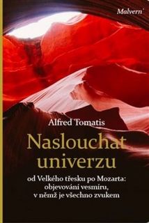 NASLOUCHAT UNIVERZU-OD VELKÉHO TŘESKU PO MOZARTA...