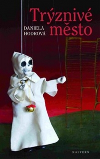 TRÝZNIVÉ MĚSTO