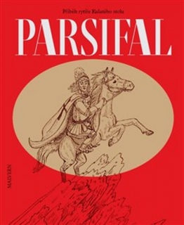 PARSIFAL-PŘÍBĚH RYTÍŘE KULATÉHO STOLU