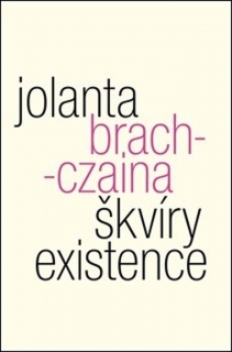 ŠKVÍRY EXISTENCE