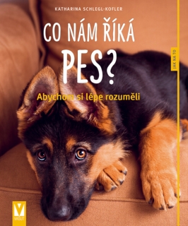 CO NÁM ŘÍKÁ PES?-2.VYDÁNÍ