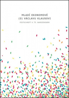 MLADÍ EKONOMOVÉ (O) VÁCLAVU KLAUSOVI