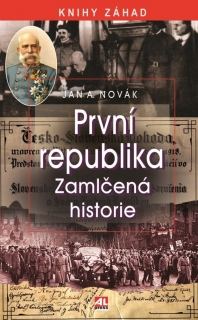 PRVNÍ REPUBLIKA-ZAMLČENÁ HISTORIE     KNIHY ZÁHAD