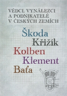 VĚDCI 2 VYNÁLEZCI A PODNIKATELÉ V ČESKÝCH ZEMÍCH SLEVA 20%