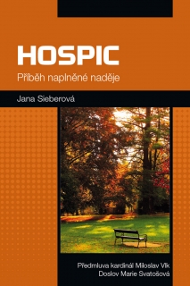 HOSPIC-PŘÍBĚH NAPLNĚNÉ NADĚJE