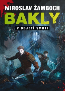 BAKLY 7 V OBJETÍ SMRTI