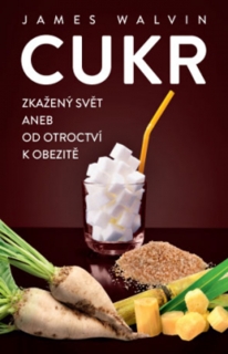 CUKR   ZKAŽENÝ SVĚT ANEB OD OTROCTVÍM K OBEZITĚ