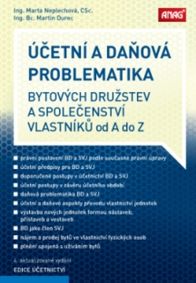 ÚČETNÍ A DAŇOVÁ PROBLEMATIKA BYT. DRUŽSTEV A SPOL.VLASTNÍKŮ OD A DO Z