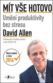MÍT VŠE HOTOVO II. UMĚNÍ PRODUKTIVITY BEZ STRESU