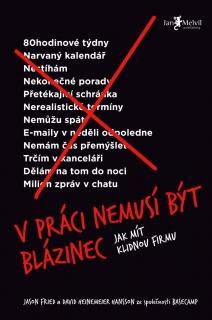 V PRÁCI NEMUSÍ BÝT BLÁZINEC    JAK MÍT KLIDNOU FIRMU