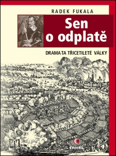 SEN O ODPLATĚ.DRAMA TŘICETILETÉ VÁLKY-2.VYD.
