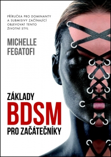 ZÁKLADY BDSM PRO ZAČÁTEČNÍKY