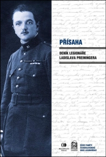 PŘÍSAHA   DENÍK LEGIONÁŘE LADISLAVA PREININGERA