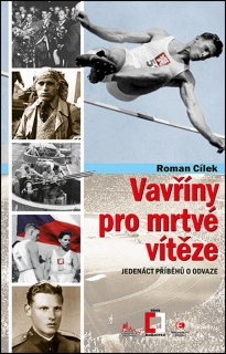VAVŘÍNY PRO MRTVÉ VÍTĚZE-JEDENÁCT PŘÍBĚHU O ODVAZE -MAGNETKA