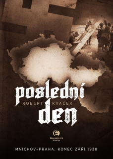 POSLEDNÍ DEN     MNICHOV-PRAHA,1938