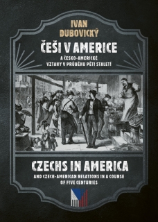 ČEŠI V AMERICE/CZECHS IN AMERICA