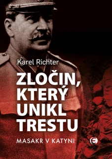 ZLOČIN, KTERÝ UNIKL TRESTU KATYŇ
