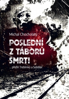 POSLEDNÍ Z TÁBORŮ SMRTI