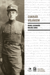CUKRÁŘ VOJÁKEM (V8) DENÍK LEGIONÁŘE M.SUMA