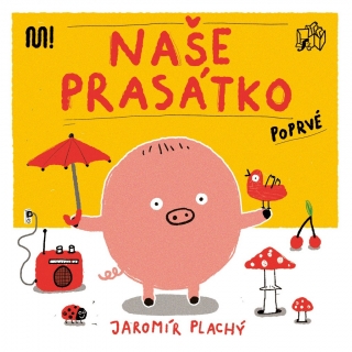 NAŠE PRASÁTKO POPRVÉ