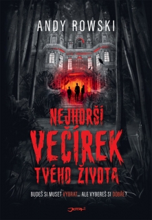 NEJHORŠÍ VEČÍREK TVÉHO ŽIVOTA