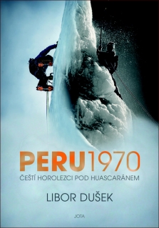 PERU 1970 - ČEŠTÍ HOROLEZCI POD HUASCARÁ