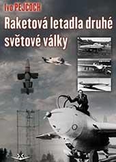 RAKETOVÁ LETADLA DRUHÉ SVĚTOVÉ VÁLKY