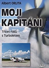 MOJI KAPITÁNI   TŘICET ROKŮ S TURBOLETEM