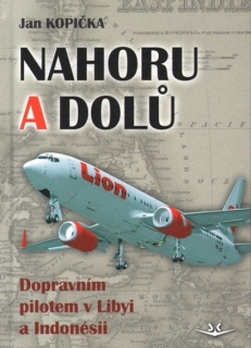 NAHORU A DOLŮ    DOPRAVNÍM PILOTEM V LIBYI A INDONÉSII