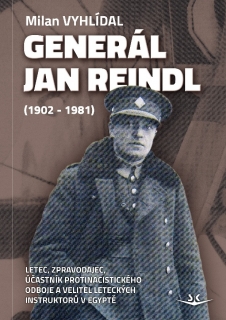 GENERÁL JAN REINDL (1902-1981)