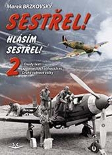 SESTŘEL! 2 HLÁSÍM SESTŘEL!