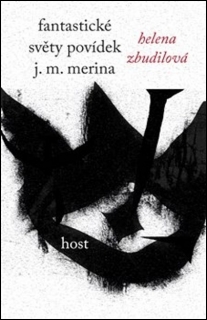 FANTASTICKÉ SVĚTY POVÍDEK J. M. MERINA