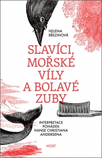 SLAVÍCI,MOŘSKÉ VÍLY A BOLAVÉ ZUBY-POHÁDKY H.CH.ANDERSENA...