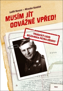 MUSÍM JÍT ODVÁŽNĚ VPŘED! - TRAGICKÝ OSUD