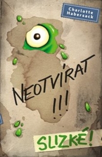 NEOTVÍRAT!!! 2  SLIZKÉ!