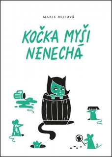 KOČKA MYŠI NENECHÁ 4 JOSEFÍNA DIVÍŠKOVÁ