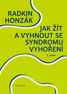 JAK ŽÍT A VYHNOUT SE SYNDROMU VYHOŘENÍ-3.VYDÁNÍ