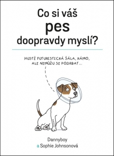 CO SI VÁŠ PES DOOPRAVDY MYSLÍ