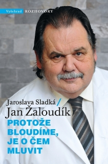 PROTOŽE BLOUDÍME, JE O ČEM MLUVIT