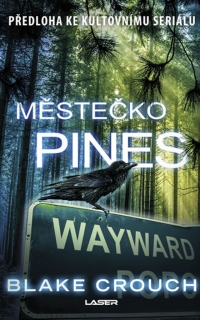 WAYWARD PINES 1: MĚSTEČKO PINES