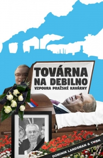 TOVÁRNA NA DEBILNO 2