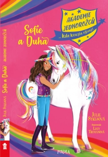AKADEMIE JEDNOROŽCŮ 1: SOFIE A DUHA