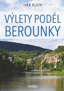 VÝLETY PODÉL BEROUNKY