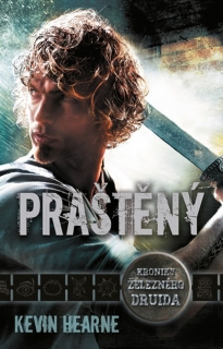KRONIKY ŽELEZNÉHO DRUIDA 3: PRAŠTĚNÝ-2.V