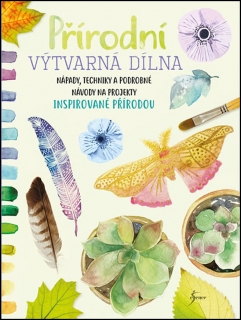 PŘÍRODNÍ VÝTVARNÁ DÍLNA