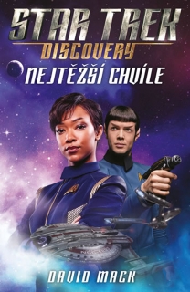 STAR TREK: DISCOVERY – NEJTĚŽŠÍ CHVÍLE