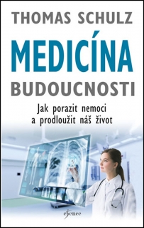 MEDICÍNA BUDOUCNOSTI