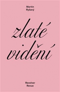 ZLATÉ VIDĚNÍ