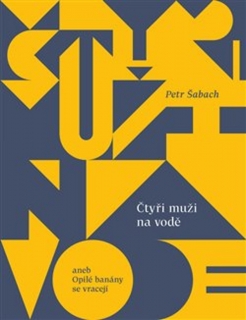 ČTYŘI MUŽI NA VODĚ