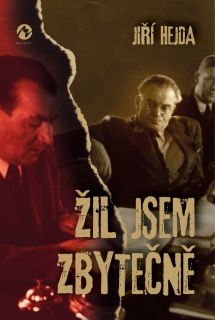 ŽIL JSEM ZBYTEČNĚ - 2. VYDÁNÍ